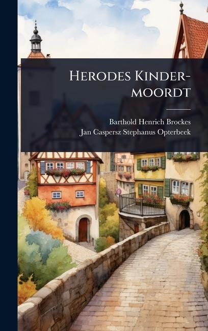 Herodes Kinder-moordt - Barthold Henrich Brockes
