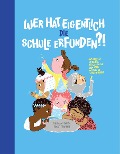 Cover-Bild zum Titel 'Wer hat eigentlich die Schule erfunden?' von 'Shoham Smith'