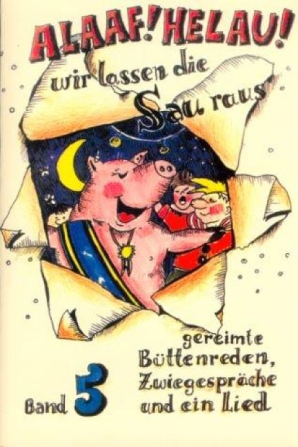 Alaaf! Helau! Wir lassen die Sau raus - Regina Ebert