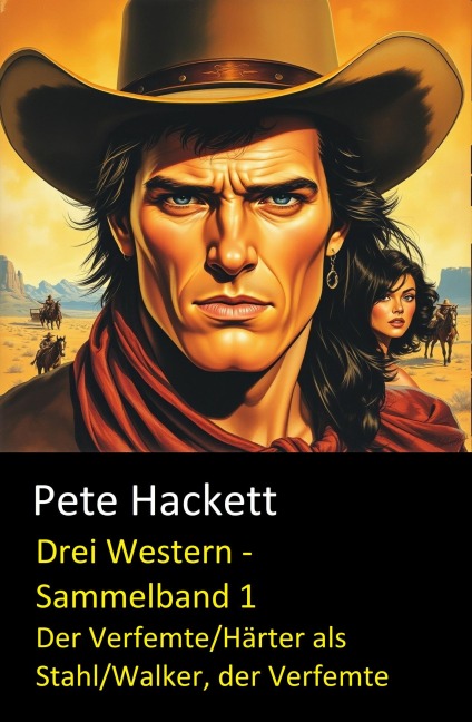 Drei Western - Sammelband 1 - Pete Hackett