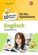 Cover-Bild zum Titel 'Fit fürs Gymnasium - 10-Minuten-Trainer. Übertritt 4 / 5 Englisch' von 'Bettina Sattler-Holzky'