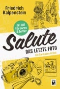 Cover-Bild zum Titel 'Salute - Das letzte Foto' von 'Friedrich Kalpenstein'