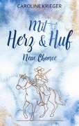 Cover-Bild zum Titel 'Mit Herz und Huf' von 'Caroline Krieger'