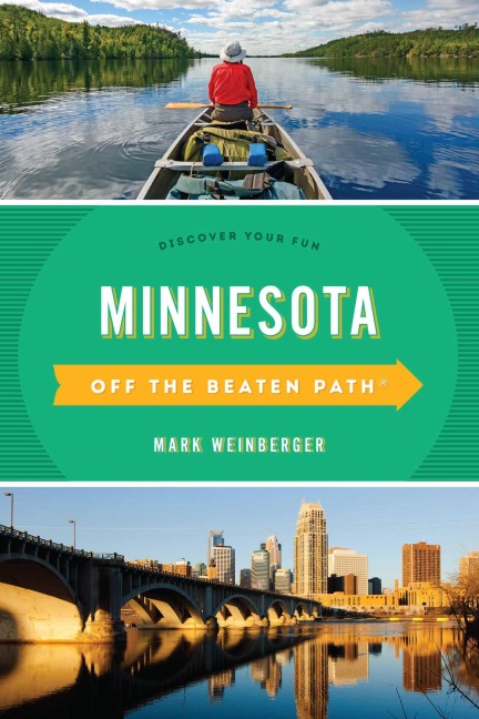 Minnesota Off the Beaten Path® - Mark R. Weinberger