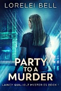 Party to a Murder - Lorelei Bell