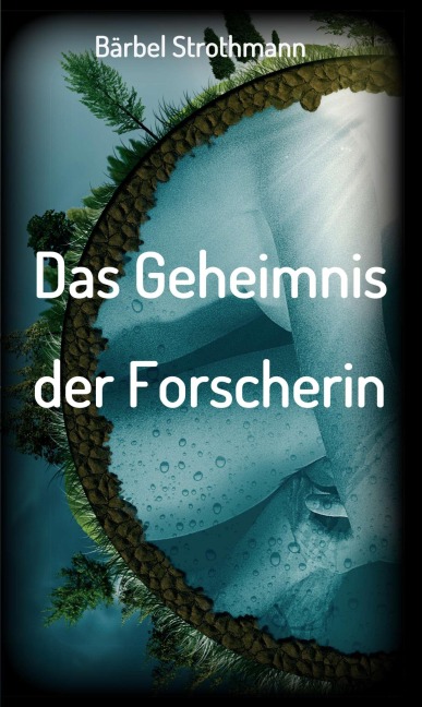 Klara und das Geheimnis der Forscherin - Bärbel Strothmann