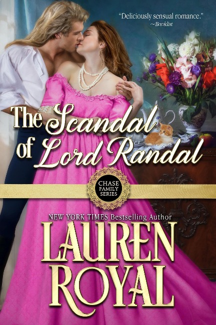 The Scandal of Lord Randal (Chase Family Series, #6) - Lauren Royal