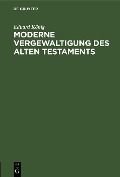 Cover-Bild zum Titel 'Moderne Vergewaltigung des Alten Testaments' von 'Eduard König'