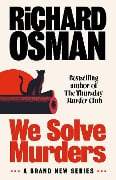 We Solve Murders - Richard Osman