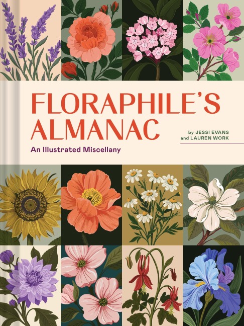 Floraphile's Almanac - Jessi Evans, Lauren Work