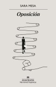 Cover-Bild zum Titel 'Oposicion' von 'Sara Mesa'