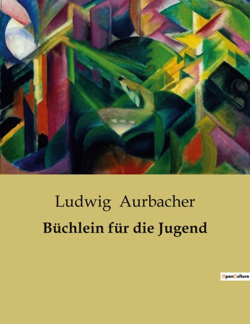 Büchlein für die Jugend - Ludwig Aurbacher
