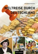 Cover-Bild zum Titel 'Weltreise durch Deutschland' von 'Margit Kohl, Jochen Müssig'