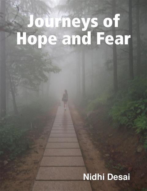 Journeys of Hope and Fear - Nidhi Desai