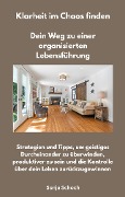 Cover-Bild zum Titel 'Klarheit im Chaos finden - Dein Weg zu einer organisierten Lebensführung' von 'Sonja Schoch, Sonja Schoch'