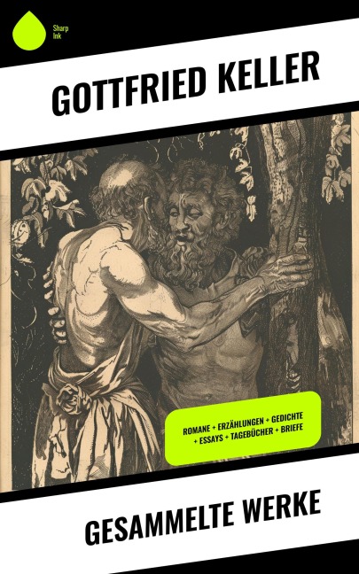 Gesammelte Werke - Gottfried Keller
