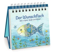 Der Wunschfisch. 365x Spiel, Spaß & Rätsel - 