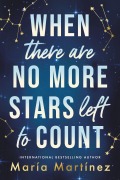 Cover-Bild zum Titel 'When There Are No More Stars Left to Count' von 'María Martínez'