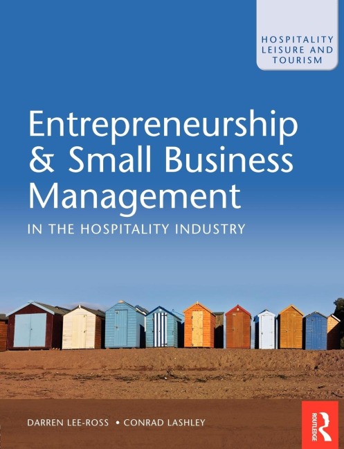 Entrepreneurship and Small Business Management in the Hospitality Industry - Darren Lee-Ross, Conrad Lashley