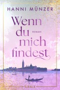 Wenn du mich findest - Hanni Münzer