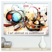 L'art abstrait en mouvement (Calendrier mural 2026 DIN A2 vertical) calendrier de bureau - Marie-Ange Pagnon