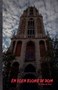 Cover-Bild zum Titel 'En Toen Klonk De Dom' von 'M. Lanen-de Vries'