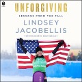 Unforgiving - Lindsey Jacobellis