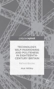 Cover-Bild zum Titel 'Technology, Self-Fashioning and Politeness in Eighteenth-Century Britain' von 'A. Withey'