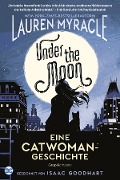 Under the Moon - Eine Catwoman-Geschichte - Lauren Myracle