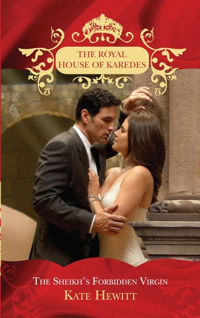 The Sheikh's Forbidden Virgin (The Royal House of Karedes, Book 3) - Kate Hewitt
