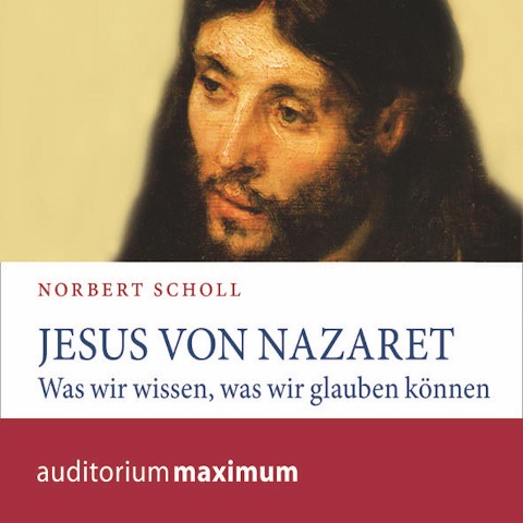 Jesus von Nazareth (Ungekürzt) - Norbert Scholl