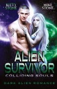 Cover-Bild zum Titel 'Alien Survivor - Colliding Souls' von 'Mike Stone, Kitty Stone'