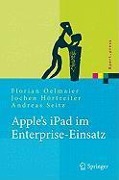 Cover-Bild zum Titel 'Apple's iPad im Enterprise-Einsatz' von 'Florian Oelmaier, Jochen Hörtreiter, Andreas Seitz'