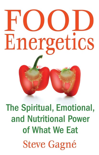 Food Energetics - Steve Gagné