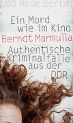 Cover-Bild zum Titel 'Ein Mord wie im Kino' von 'Berndt Marmulla'