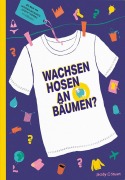 Cover-Bild zum Titel 'Wachsen Hosen an Bäumen?' von 'Jasmien Wynants'