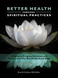 Better Health through Spiritual Practices - 