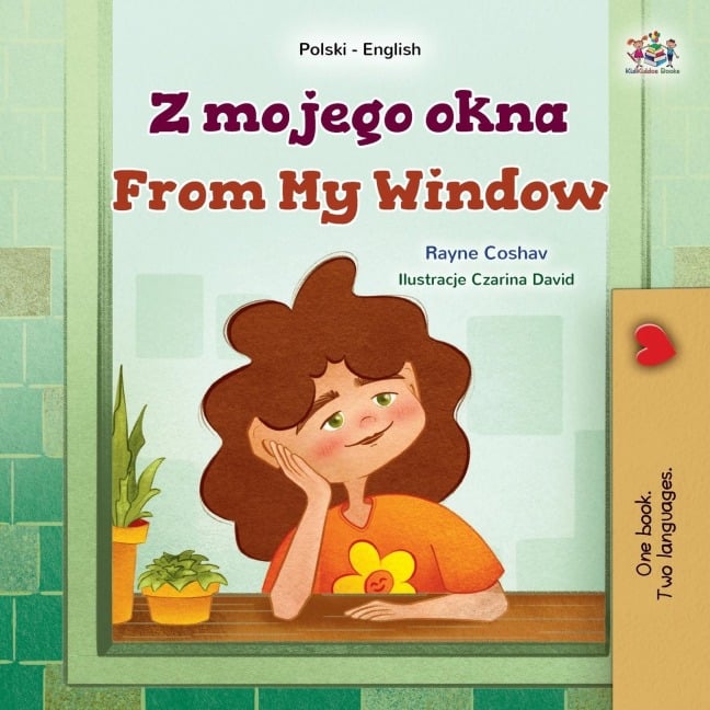 From My Window (Polish English Bilingual Kids Book) - Rayne Coshav, Kidkiddos Books