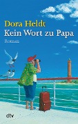 Kein Wort zu Papa - Dora Heldt