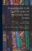 Cover-Bild zum Titel 'Handbook for Travellers in Algeria and Tunis' von 'John Murray, R Lambert Playfair'