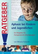 Aphasie bei Kindern und Jugendlichen - Melanie Kubandt