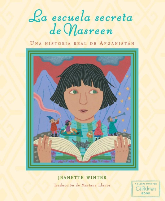La Escuela Secreta de Nasreen (Nasreen's Secret School) - Jeanette Winter