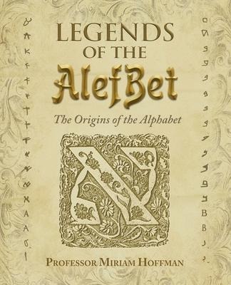 Legends of the AlefBet - Miriam Hoffman