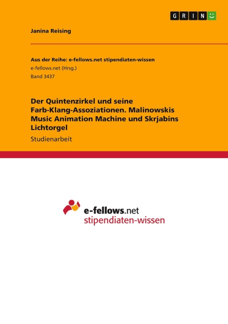 Der Quintenzirkel und seine Farb-Klang-Assoziationen. Malinowskis Music Animation Machine und Skrjabins Lichtorgel - Janina Reising