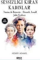 Sessizligi Kiran Kadinlar - Henry Adams