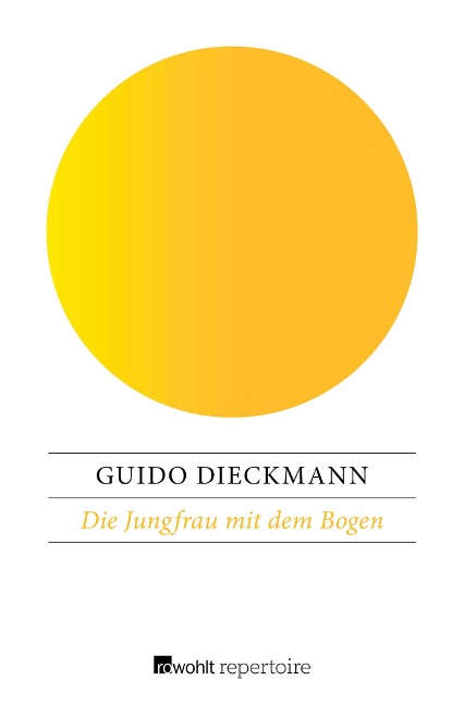 Die Jungfrau mit dem Bogen - Guido Dieckmann