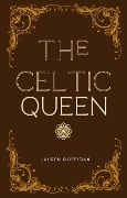 Cover-Bild zum Titel 'The Celtic Queen: A Novella of Cartimandua (Celtic Queens Collection)' von 'Lauren Goffigan'