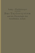 Cover-Bild zum Titel 'Taylorsystem und Physiologie der beruflichen Arbeit' von 'J. Waldsburger, J. M. Lahy'