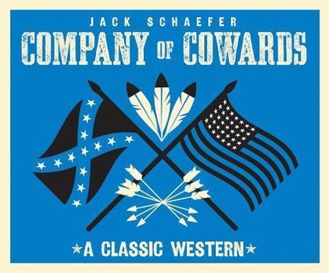 Company of Cowards: A Classic Western - Jack Schaefer