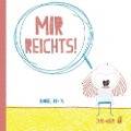 Cover-Bild zum Titel 'Mir reichts!' von 'Raquel Bonita'